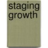 Staging Growth