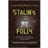 Stalin's Folly