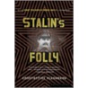 Stalin's Folly door Constantine Pleshakov