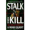 Stalk and Kill door Adrian Gilbert