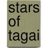 Stars Of Tagai by Nonie Sharp