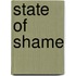 State Of Shame