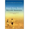 Steal You Away by Niccolò Ammaniti