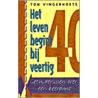Het leven begint bij veertig by T. Vingerhoets