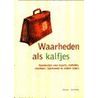 Waarheden als kalfjes