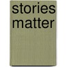 Stories Matter door Rita Charon