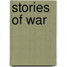 Stories Of War door Edward Everett Hale