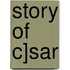 Story of C]sar