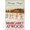 Strange Things by Margaret Attwood