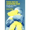 Leven met uw autistische kind door L. Wing