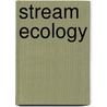 Stream Ecology door Maria M. Castillo