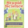Stupid Science door Leland Gregory
