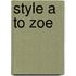 Style A to Zoe
