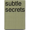 Subtle Secrets by Wanda Y. Thomas