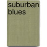 Suburban Blues door Al Pauly
