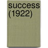 Success (1922) by Lord Beaverbrook