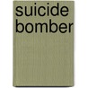 Suicide Bomber door Jimmie Robinson