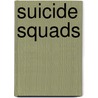 Suicide Squads door Richard C'Neill