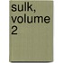 Sulk, Volume 2