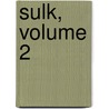Sulk, Volume 2 by Jeffery Brown