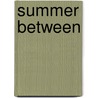 Summer Between door Andrew Binks