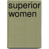 Superior Women by Alice Adams