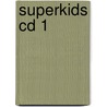Superkids Cd 1 by G. Cossu