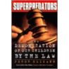 Superpredators by Peter T. Elikann