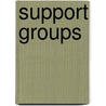 Support Groups door Maeda J. Galinsky