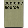 Supreme Source by Namkhai Norbu