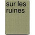 Sur Les Ruines