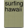 Surfing Hawaii by Rod Sumpter