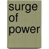 Surge of Power door Gordon L. Froede
