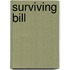 Surviving Bill