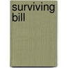 Surviving Bill door Mike Reynolds