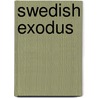 Swedish Exodus door Lars Ljungmark