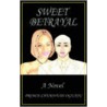Sweet Betrayal by Prince Chukwudi Oguaju
