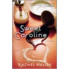 Sweet Caroline door Rachel Hauck