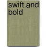 Swift And Bold door Gibbes Rigaud