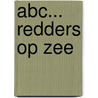 ABC... Redders op zee door S. Klinkhamer