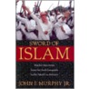 Sword Of Islam door John F. Murphy Jr.