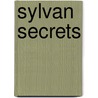 Sylvan Secrets by Maurice Thompson