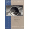 Symbolic Space by Richard A. Etlin