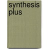 Synthesis Plus door W.S. Fowler