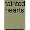 Tainted Hearts by Garren Michael San Julian