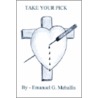 Take Your Pick by Emanuel G. Mehallis