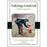 Taking Control door Lawrence Anthea