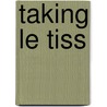 Taking Le Tiss by Matt Le Tissier