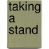 Taking a Stand