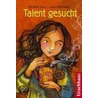 Talent gesucht by Mireille Geus